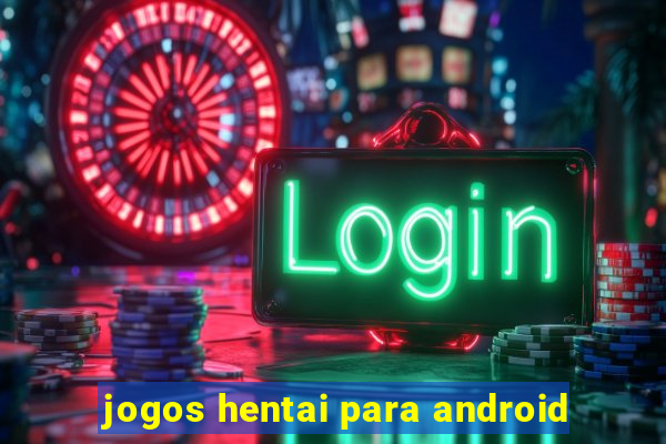 jogos hentai para android